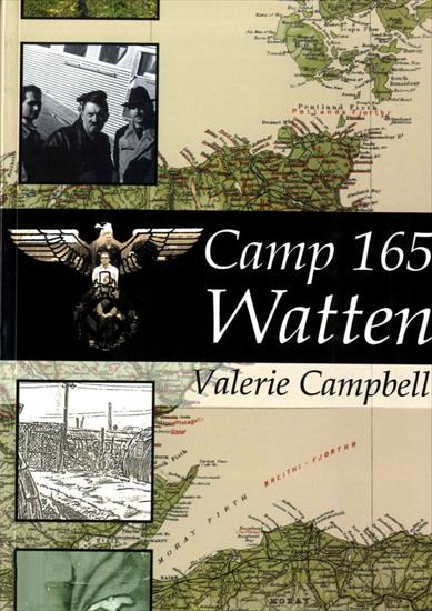 World War II1 - Valerie Cambell - Camp 165 Watten, Scotlands Most Secretive Prisoner of War Camp 2008.jpg